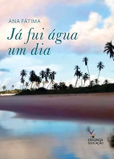 Livro Já fui água um dia (Literatura)