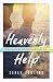 Heavenly Help: Experiencing the Holy Spirit in Everyday Life by Sarah Bowling