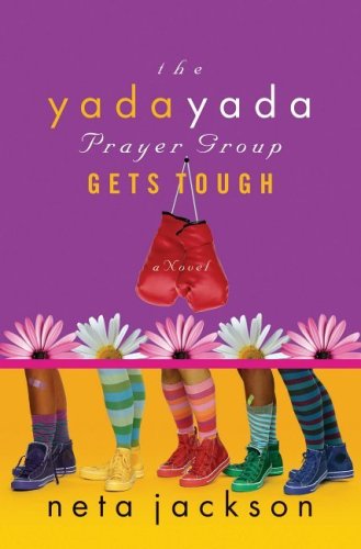The Yada Yada Prayer Group Gets Tough (Yada Yad... 0373786085 Book Cover