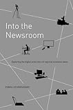 Into the Newsroom : Exploring the Digital Production of Regional Television News, Hemmingway, Emma, 0415404673