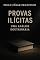 Livro Provas Ilícitas: Uma Análise Doutrinária (Direito Contemporâneo)