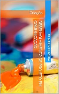 Livro Desenvolvimento de Projeto em Comunicação: Criação