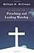 A Guide to Preaching and Leading Worship