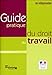 GUIDE PRATIQUE DU DROIT DU TRAVAIL: 11EME EDITION/2011 (LES INDISPENSABLES) by 