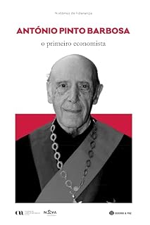 Livro António Pinto Barbosa: O primeiro economista