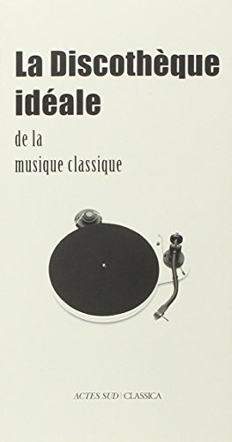 La  discothèque idéale de la musique classique