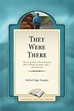 They Were There