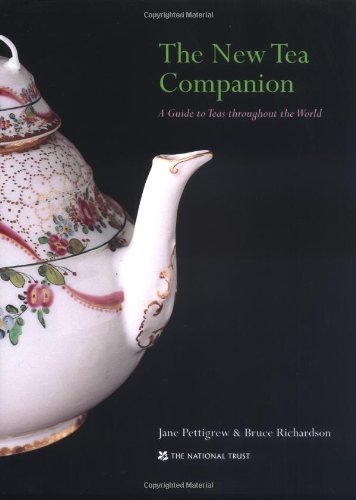 The New Tea Companion: A Guide to Teas Throughout the World by Jane Pettigrew, Bruce Richardson