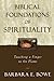Biblical Foundations of Spirituality: Touching a Finger to the Flame