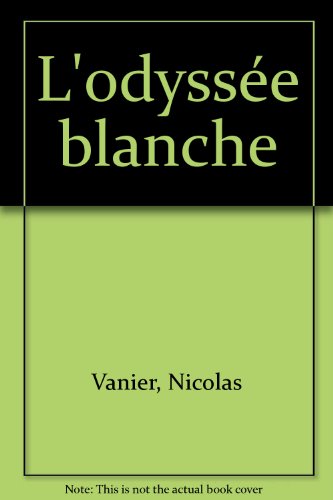 L' odyssée blanche