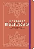 My Pocket Mantras: Powerful Words to Connect, Comfort, and Protect by Tanaaz Chubb
