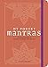 My Pocket Mantras: Powerful Words to Connect, Comfort, and Protect by Tanaaz Chubb
