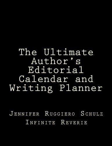 The Ultimate Author's Editorial Calendar and Writing Planner