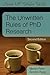 The Unwritten Rules Of Phd Research (Open Up Study Skills)