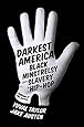 Darkest America: Black Minstrelsy from Slavery to Hip-Hop