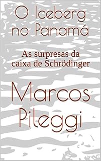 Livro O Iceberg no Panamá: As surpresas da caixa de Schrödinger