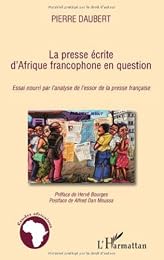 La  presse écrite d'Afrique francophone en question