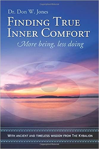 Finding True Inner Comfort More Being Less Doing Dr Don W