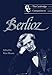 The Cambridge Companion to Berlioz (Cambridge Companions to Music)
