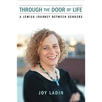 Through the Door of Life: A Jewish Journey between Genders (Living Out: Gay and Lesbian Autobiog)
