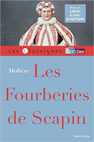 Amazon Fr Classiques Bordas Les Fourberies De Scapin Moliere Levy Frederic Livres