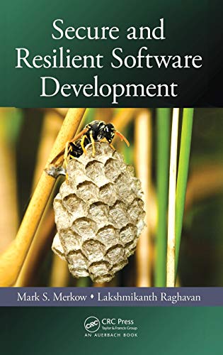 Secure and Resilient Software Development Secure and Resilient Software Development