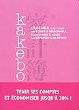 Kakebo : L'agenda pour tenir ses comptes personnels, économiser, et férer ses dépenses sans stres by