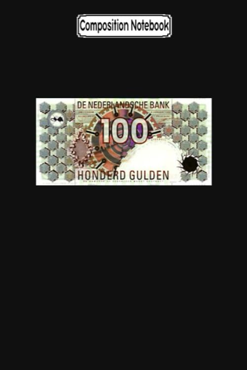 Composition Notebook: Honderd Gulden Dutch Notebook 2020 Journal Notebook Blank Lined Ruled 6x9 100 Pages