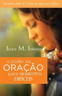 O poder da oração para momentos difíceis