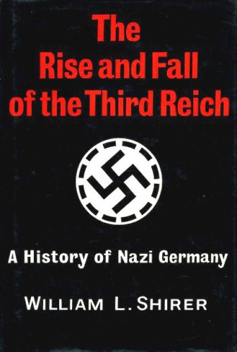The Rise And Fall Of The Third Reich