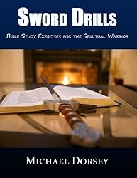 Sword Drills: Bible Study Exercises For The