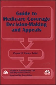 Guide to Medicare Coverage Decision-Making and Appeals