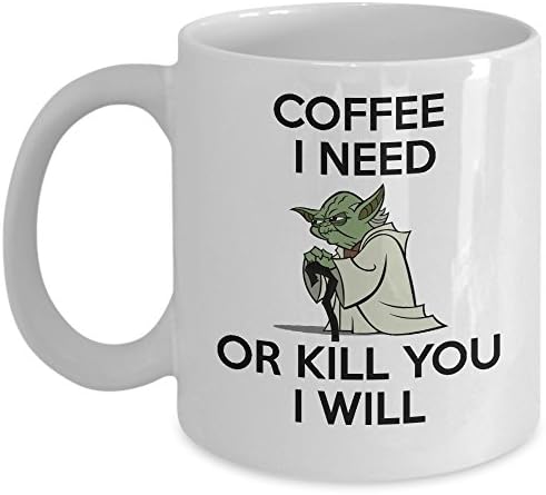 Best Funny Mug - Coffee I Need Or Kill You I Will Coffee Mug Tea Cup - White Ceramic 11oz Teacup - Perfect Birthday, Christmas, Anniversary, Valentine's Day Present