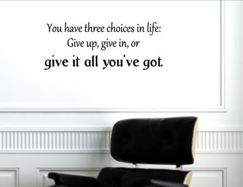 FAWER you have three choices in life give up give in or give it all you are got Decal Vinyl wall art stickers Vinyl Decor Quote lettering sayings kitchen sport Bedroom home decor