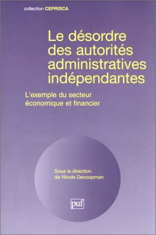 Le  désordre des autorités administratives indépendantes