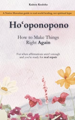 The Book of Ho'oponopono: The Hawaiian Practice of Forgiveness and