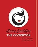 Bone Daddies: The Cookbook by Ross Shonhan;Tom Moxon