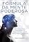 Livro Fórmula Da Mente Poderosa: 48 Técnicas Para Reprogramar Seu Subconsciente e Liberar Todo O Poder Da Sua Mente