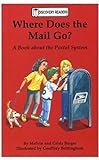 Where Does the Mail Go? A Book about the Postal System