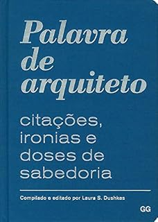 Livro Palavra de arquiteto: Citações, ironias e doses de sabedoria