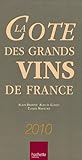 La cÃ´te des grands vins de France 2010 (French Edition) by 