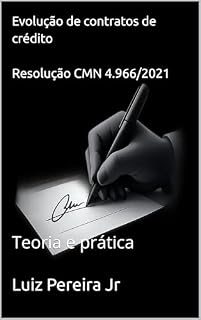 Livro Evolução de contratos de crédito: Resolução CMN 4.966/2021 - Teoria e prática