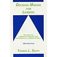Decision Making for Leaders: The Analytic Hierarchy Process for Decisions in a Complex World, New Edition 2001 (Analytic Hier