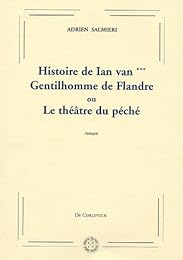 Histoire de Ian van***, gentilhomme de Flandre ou Le théâtre du péché