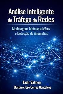 Livro Análise Inteligente de Tráfego de Redes: Modelagem, Metaheurísticas e Detecção de Anomalias