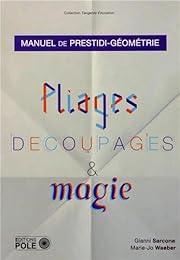 Pliages, découpages & magie