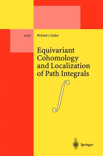 Equivariant Cohomology and Localization of Path Integrals (Lecture Notes in Physics Monographs)
