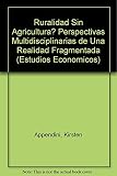 Image de ¿Ruralidad sin agricultura? Perspectivas multidisciplinarias de una realidad fragmentada (Estudios Economicos) (Spanish Edition)