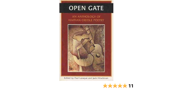 Open Gate An Anthology Of Haitian Creole Poetry Creole And English Edition Paul Laraque Jack Hirschman Jack Hirschman Boadiba 9781880684757 Amazon Com Books