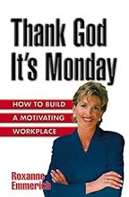 Thank God It's Monday: How to Build a Motivating Workplace